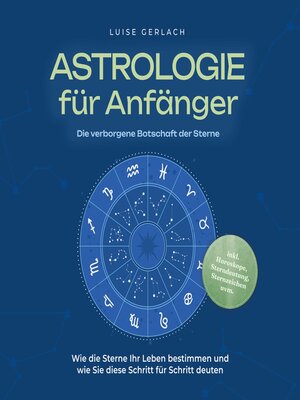 cover image of Astrologie für Anfänger--Die verborgene Botschaft der Sterne
